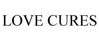 LOVE CURES