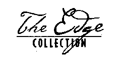THE EDGE COLLECTION