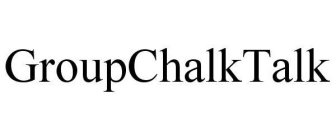 GROUPCHALKTALK