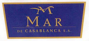M MAR DE CASABLANCA S.A.