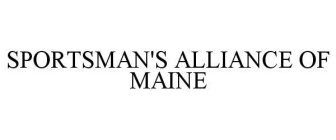 SPORTSMAN'S ALLIANCE OF MAINE