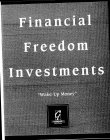FINANCIAL FREEDOM INVESTMENTS 