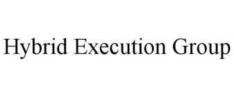 HYBRID EXECUTION GROUP