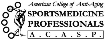 AMERICAN COLLEGE OF ANTI-AGING SPORTSMEDICINE PROFESSIONALS A.C.A.S.P.