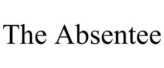 THE ABSENTEE