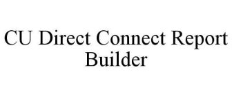 CU DIRECT CONNECT REPORT BUILDER