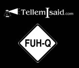 TELLEMISAID.COM FUH-Q