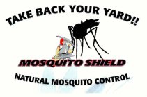TAKE BACK YOUR YARD!! MOSQUITO SHIELD. NATURAL MOSQUITO CONTROL