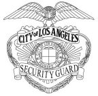 CITY OF LOS ANGELES SECURITY GUARD CITY OF LOS ANGELES FOUNDED 1781