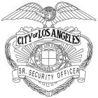 CITY OF LOS ANGELES SR. SECURITY OFFICER CITY OF LOS ANGELES FOUNDED 1781