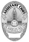 ASSISTANT CHIEF LOS ANGELES POLICE CITY OF LOS ANGELES FOUNDED 1781