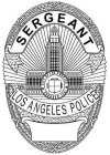 SERGEANT LOS ANGELES POLICECITY OF LOS ANGELES FOUNDED 1781