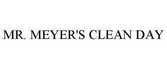 MR. MEYER'S CLEAN DAY