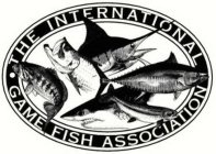 THE INTERNATIONAL GAME FISH ASSOCIATION