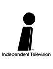 I INDEPENDENT TELEVISION