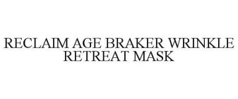 RECLAIM AGE BRAKER WRINKLE RETREAT MASK