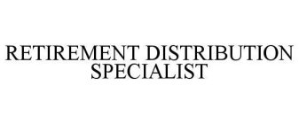 RETIREMENT DISTRIBUTION SPECIALIST