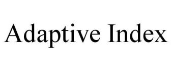 ADAPTIVE INDEX