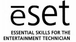ESET ESSENTIAL SKILLS FOR THE ENTERTAINMENT TECHNICIAN
