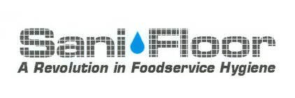 SANI FLOOR A REVOLUTION IN FOODSERVICE HYGIENE