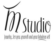 M STUDIO JEWELRY...FOR YOU, YOURSELF AND YOUR FABULOUS SELF