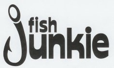 FISH JUNKIE