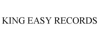 KING EASY RECORDS
