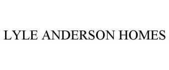 LYLE ANDERSON HOMES