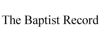 THE BAPTIST RECORD