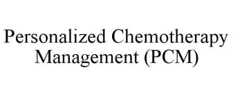 PERSONALIZED CHEMOTHERAPY MANAGEMENT (PCM)
