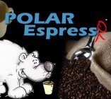 POLAR ESPRESSO