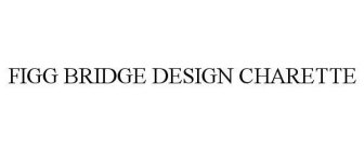 FIGG BRIDGE DESIGN CHARETTE