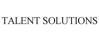 TALENT SOLUTIONS