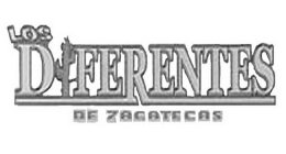 LOS DIFERENTES DE ZACATECAS