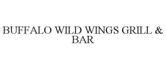 BUFFALO WILD WINGS GRILL & BAR