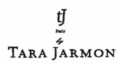 TJ PARIS BY TARA JARMON