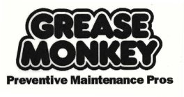 GREASE MONKEY PREVENTIVE MAINTENANCE PROS