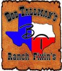 BT BOB TALLMAN'S RANCH FIXIN'S