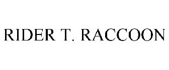RIDER T. RACCOON
