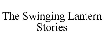 THE SWINGING LANTERN STORIES