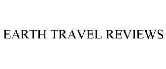 EARTH TRAVEL REVIEWS