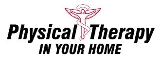 PHYSICAL THERAPY IN YOUR HOME