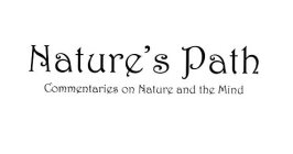 NATURE'S PATH COMMENTARIES ON NATURE AND THE MIND