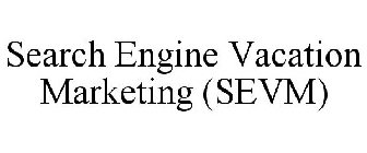 SEARCH ENGINE VACATION MARKETING (SEVM)