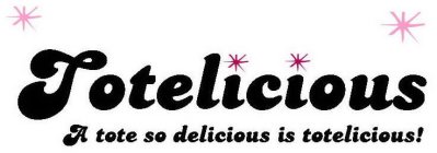 TOTELICIOUS A TOTE SO DELICIOUS IS TOTELICIOUS!