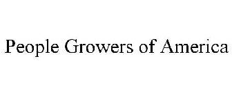 PEOPLE GROWERS OF AMERICA