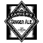 CARVER'S GINGER ALE MADE WITH GINGER EXTRACT REAL GINGER EXTRACT