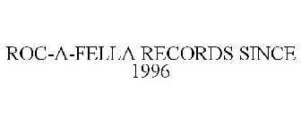 ROC-A-FELLA RECORDS SINCE 1996