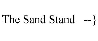 THE SAND STAND --}
