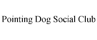 POINTING DOG SOCIAL CLUB